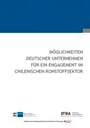 Titelblatt Länderstudie "Möglichkeiten Deutscher Unternehmen für ein Engagement im Chilenischen Rohstoffsektor"